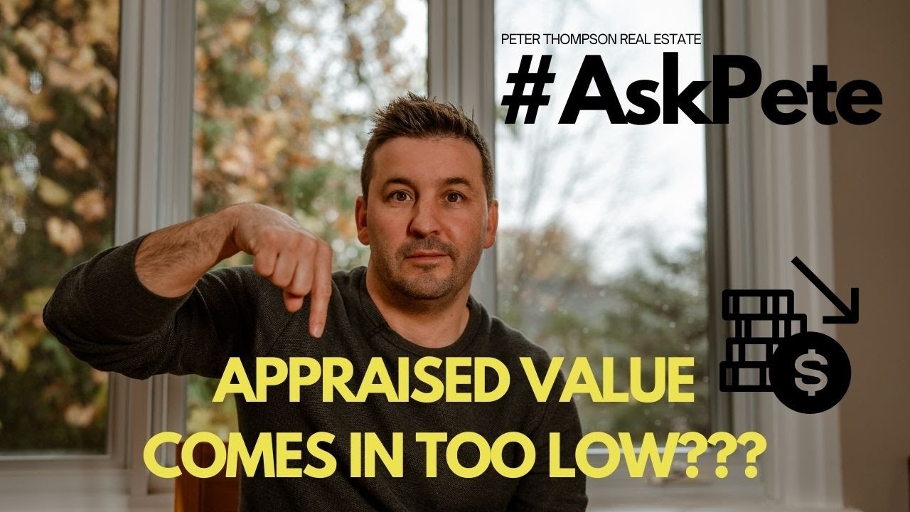 What happens if the appraised value comes in too low? Ask Pete Real